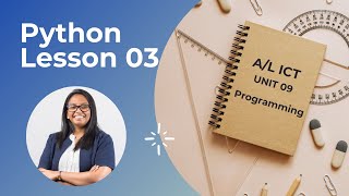 AL | Unit 09 | Programming Lesson 03 | Python | Sinhala