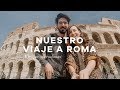 Roma y lo más importante que aprendimos  - Majo y Dan Vblog