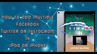 Add Multiple facebook, twitter or Instagram in iPad / iPhone without Jailbreaking. screenshot 5