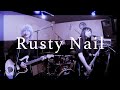Rusty NailのLUNA SEA風凛として時雨添え(X JAPAN)【そこに鳴る軽音部】