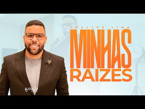 Thalles Lima - Minhas Raizes (COMPLETO)