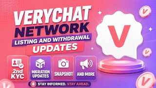 VERYCHAT NETWORK LISTING & WITHDRAWAL UPDATES: 2ND KYC UPDATES | MIGRATION UPDATES | SNAPSHOT & MORE