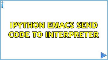 Ubuntu: ipython emacs send code to interpreter