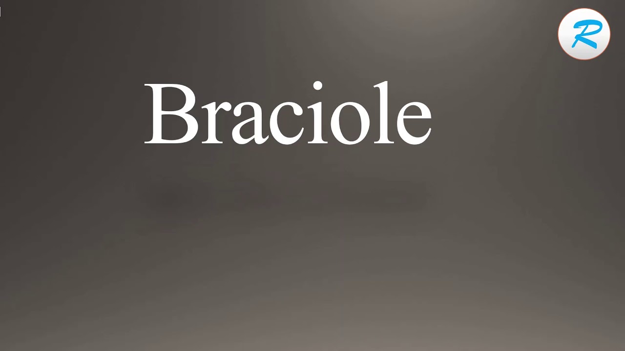 How to pronounce Braciole YouTube