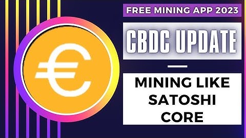 CBDC network important update.Mining CBDC same like satoshi core.New mining app 2023.