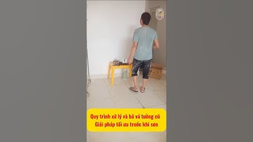Quy trình xử lý và bả vá tường cũ – Giải pháp tối ưu trước khi sơn