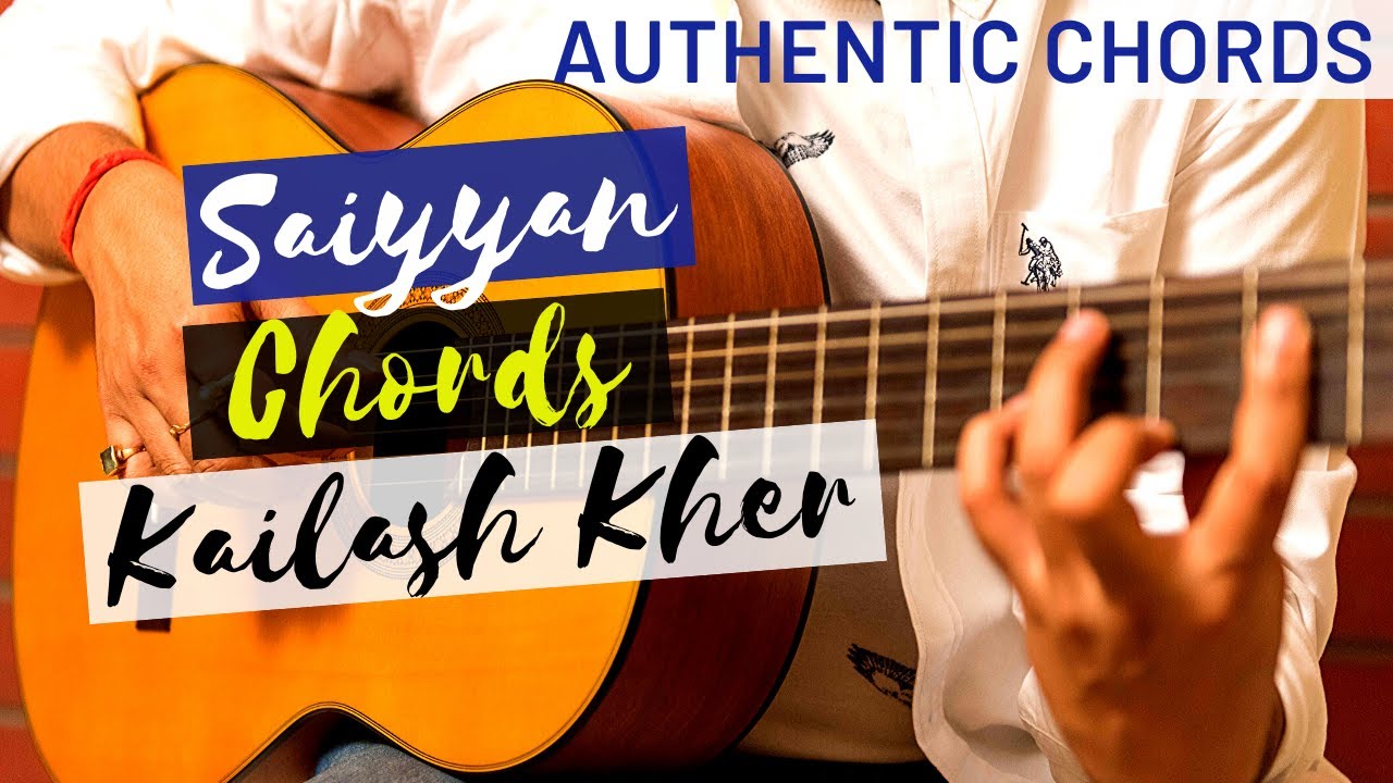 Saiyyan (Kailash Kher) Guitar lesson Detailed Original chords Part