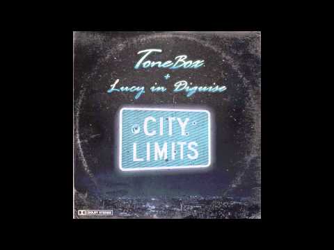 Tonebox — Tonebox & Lucy In Disguise- City Limits