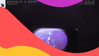 Mahalo X Dlmt - So Cold Feat. Lily Denning Bruer & Bright Lies Remix