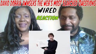 David Dobrik Answers the Web's Most Searched Questions | WIRED REACTION