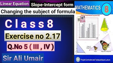 Class 8th Maths New Book Unit 2 Exercise no 2.17 Q.No 5  (III, IV) Make y the subject SNC PCTB Maths