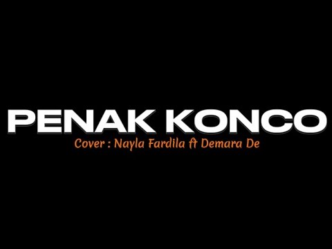 PENAK KONCO - Nayla Fardila ft Demara De
