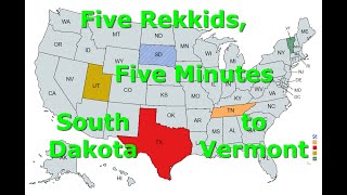 Five Rekkids, Five Minutes: South Dakota To Vermont