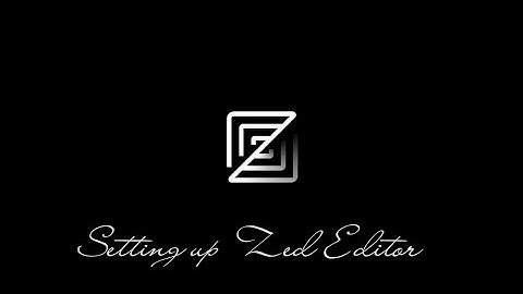 Zed Text Editor Setup