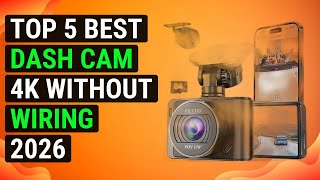 Top 5 Best Dash Cam 4K Without Wiring 2026 | Wireless 4K Dash Cam