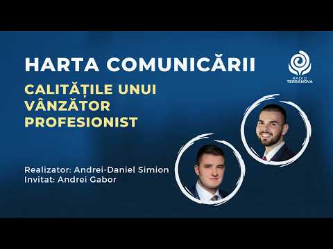 Calitățile unui vânzător profesionist cu Andrei Gabor & Andrei-Daniel Simion | Harta comunicării