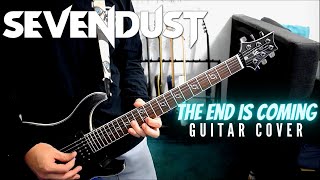 Sevendust - The End Is Coming (Guitar Cover)