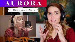 Aurora "It Happened Quiet" REACTION & ANALYSIS by Vocal Coach/Opera Singer