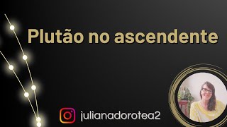 Plutão no Ascendente