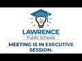 Lawrence Public Schools Board of Education Meeting | May 31, 2023