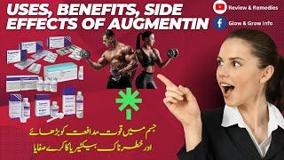 Uses, benefits and side effects of Augmentin / How to treat bacterial infection/ Review and remedies