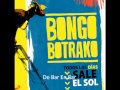 De Bar En Bar - Bongo Botrako