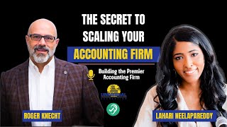 Why Most Accountants Fail to Scale (And How to Fix It) w/ Lahari Neelapareddy