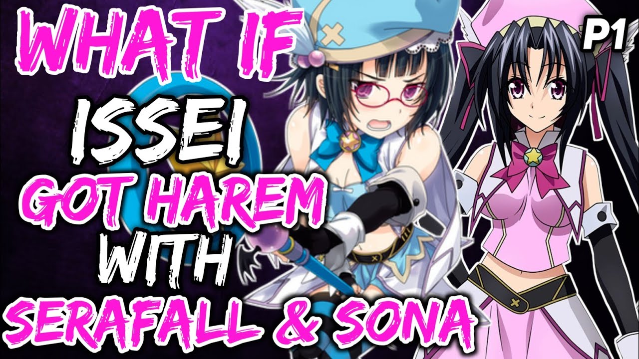 What if issei got harem with Serafall and  Sona? |Part 1|