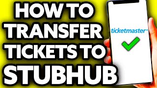 How To Transfer Tickets on Ticketmaster to Stubhub (EASY!)