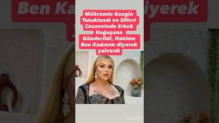 Mükremin Gezgin Tutuklandı Silivri Cezaevinde Erkek Koğuşuna Alındığı Söylendi