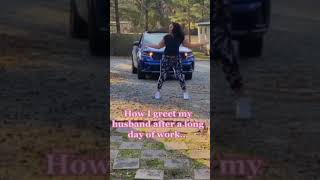 How to greet your husband after a long day of work