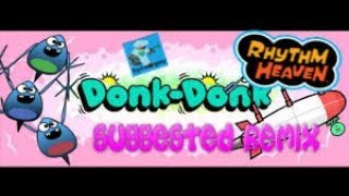 Rhythm Heaven Custom Remix Donk Donk (Suggested By Hyena Guy) by karate joej 714 views 6 years ago 1 minute, 24 seconds