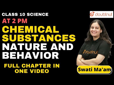 रासायनिक पदार्थ प्रकृति और व्यवहार | कक्षा 10 विज्ञान | दोपहर 2 बजे क्लास स्वाति मैम द्वारा | डाउटनट