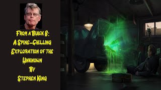 From a Buick 8: A Spine-Chilling Exploration of the Unknown by Stephen King