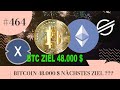 BITCOIN 48.000 $ NÄCHSTES ZIEL ??? WIR ZEIGEN WIE !!! HEUTE IST XML UND XDC DRAN !!!