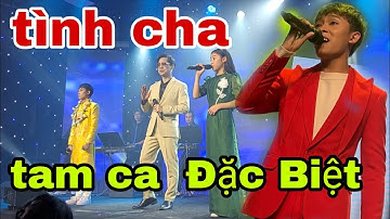 Hồ Văn Cường Hát Ca Khúc Tình Cha Cùng Với Bác Ngọc Sơn Và Ngọc Thảo Kết Thúc Show Diễn Thành Công