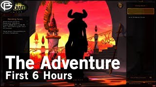 New Account! New Character First 6 hours of the Adventure