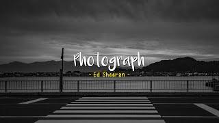 Photograph - Ed Sheeran [Speed Up] | (Lyrics \& Terjemahan)