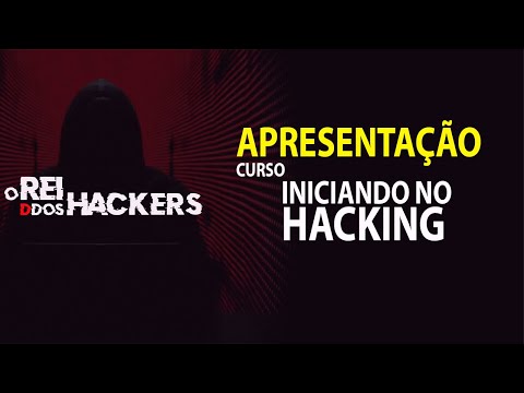 Apresentação do Curso Iniciando no Hacking