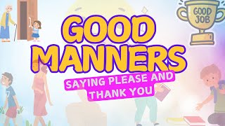 Lets Learn Good Manners: Saying Please and Thank You