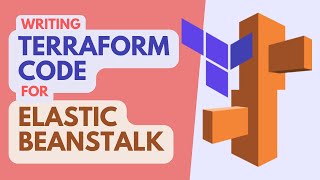 How to write Terraform Code for AWS Elastic Beanstalk Infrastructure
