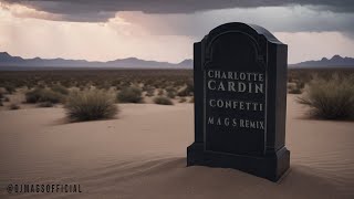 Charlotte Cardin - Confetti (Shayne Mags Remix) Radio Edit