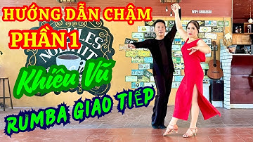 Hướng dẫn chậm khiêu vũ Rumba Giao tiếp phần 1 Cơ bản, Dễ nhớ dễ tập đẹp, bài Cánh Thiệp Đầu Xuân