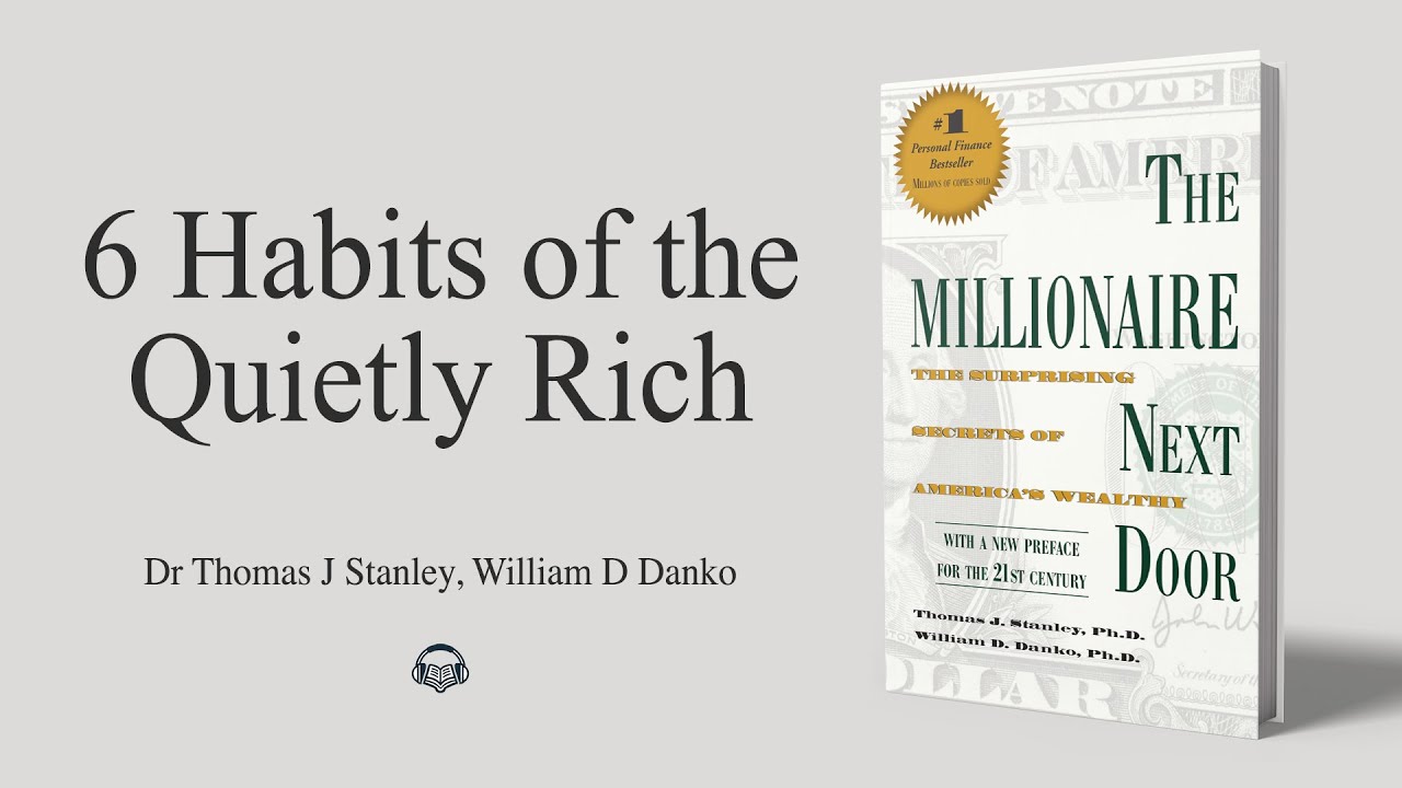 The Millionaire Next Door | 6 Habits of the Quietly Rich - YouTube