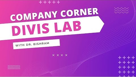 Company Corner  -  Divis Lab