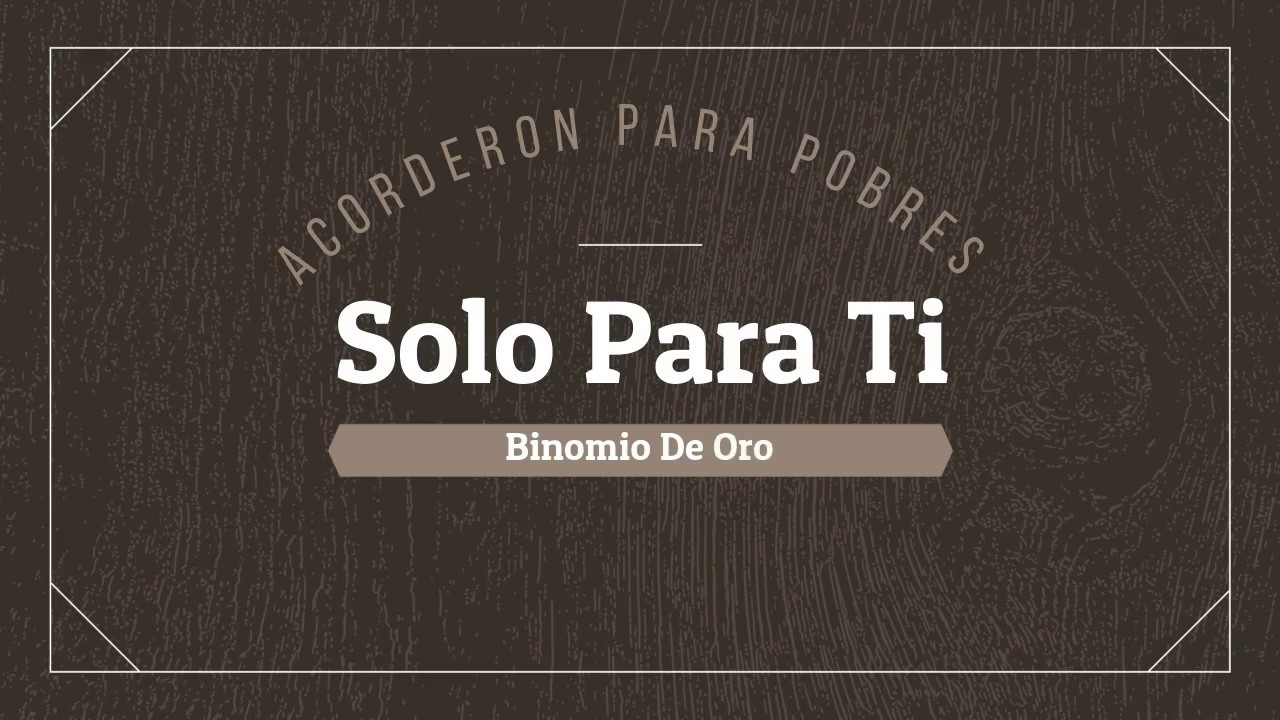 Solo Para Ti - Binomio de Oro