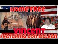 Home Free   Vincent featuring Don McLean - REACTION