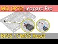 MSI GP72 Leopard Pro Reset BIOS settings / CMOS battery replacement