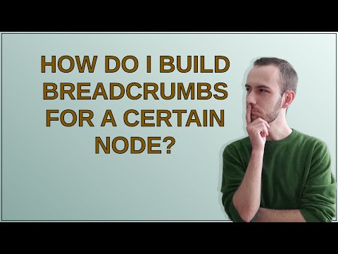Drupal: How do I build Breadcrumbs for a certain node?