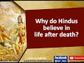 Why do hindus believe in life after death